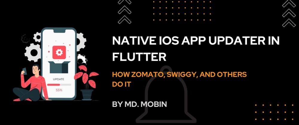 Native iOS App Updater in Flutter: How Zomato, Swiggy, and Others Do It
