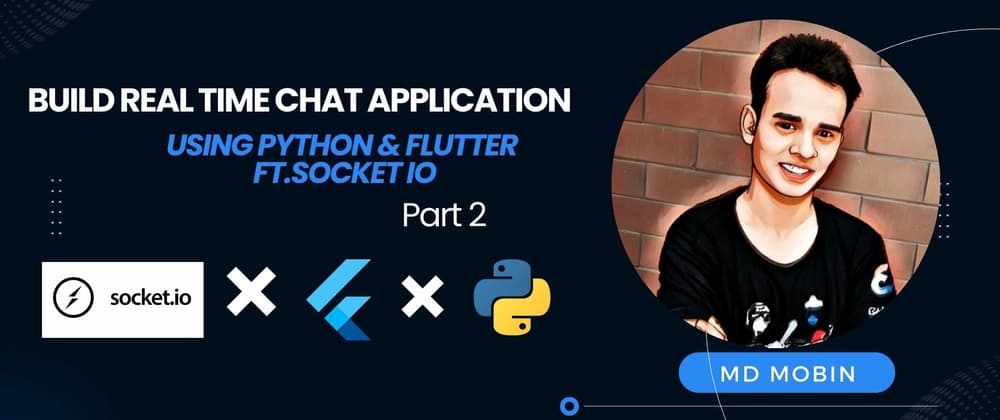 Flutter & Python Web-Socket Ft. Socket-IO (Part 2)