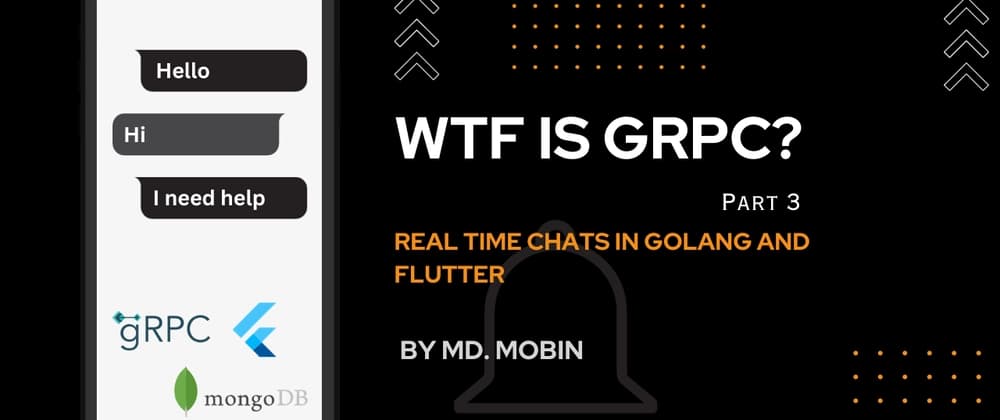 WTF is Grpc? Part 3: Real time Chat ft. Flutter and Golang